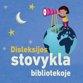 Liepos mėnesį startuoja dienos stovykla disleksiją turintiems vaikams
