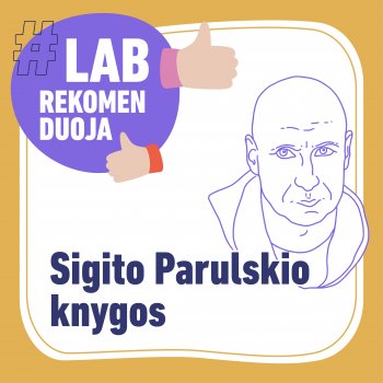 #LAB rekomenduoja: Sigito Parulskio knygos
