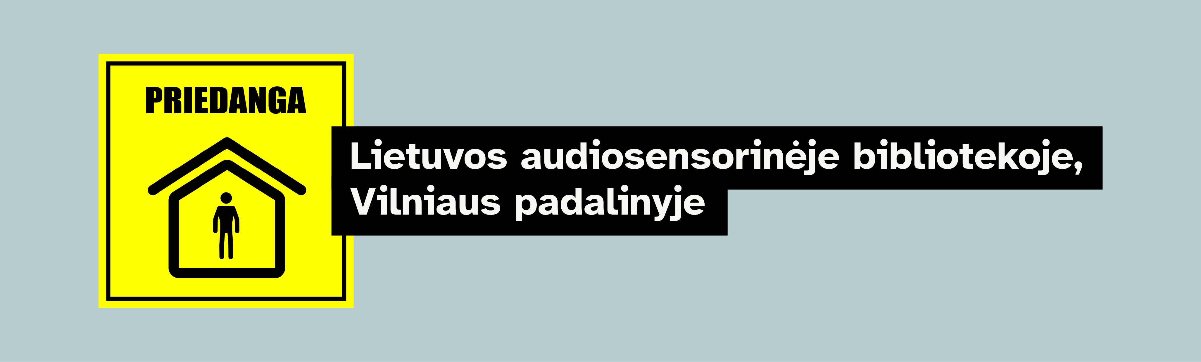 Priedanga Lietuvos audiosensorinėje bibliotekoje, Vilniaus padalinyje