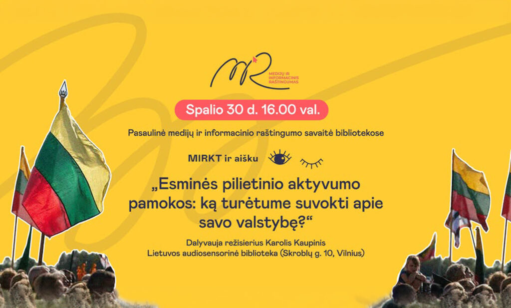 MIRKT ir aišku... „Esminės pilietinio aktyvumo pamokos: ką turėtume suvokti apie savo valstybę?“