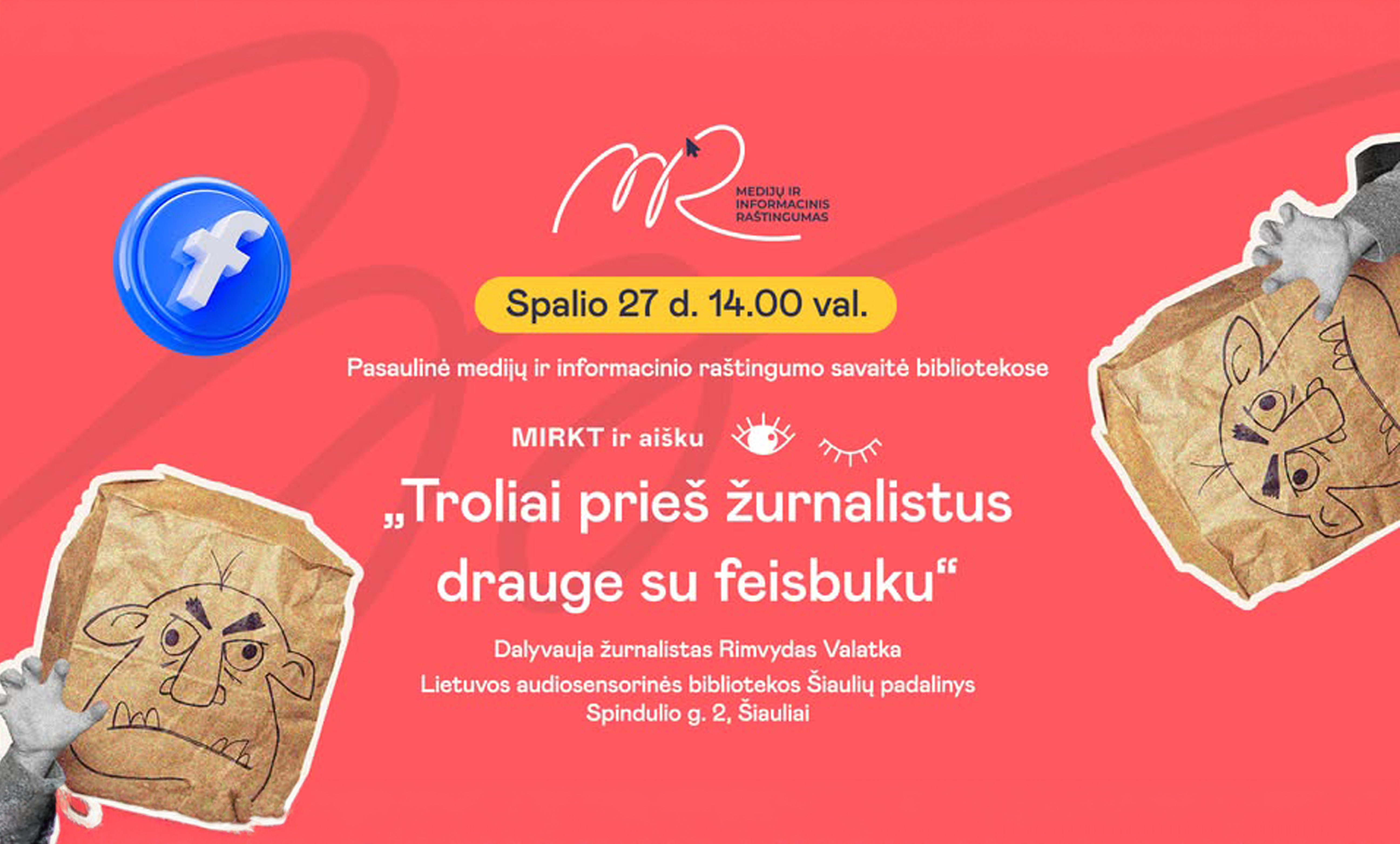 MIRKT ir Facebook logotipai ir du popieriniai maišai, ant kurių nupieštos trolių galvos.